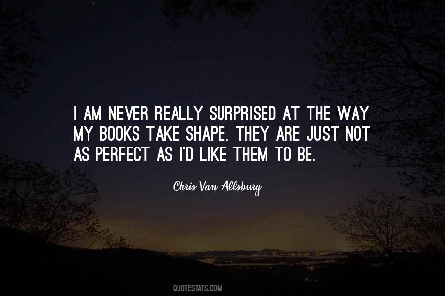 Just The Way They Are Quotes #61772