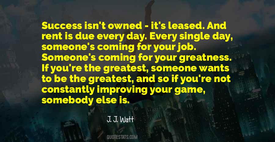 The Rent Is Due Every Day Quotes #449477