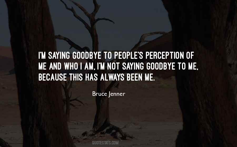 Always Been Me Quotes #527617