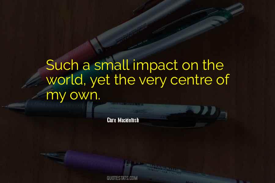 Small Impact Quotes #1350845