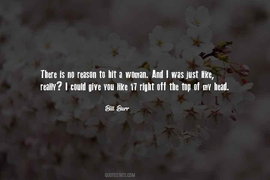 There Is No Reason Quotes #1527414