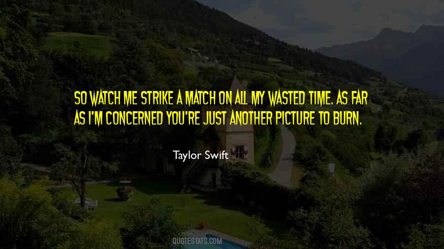 Wasted On You Quotes #1318666