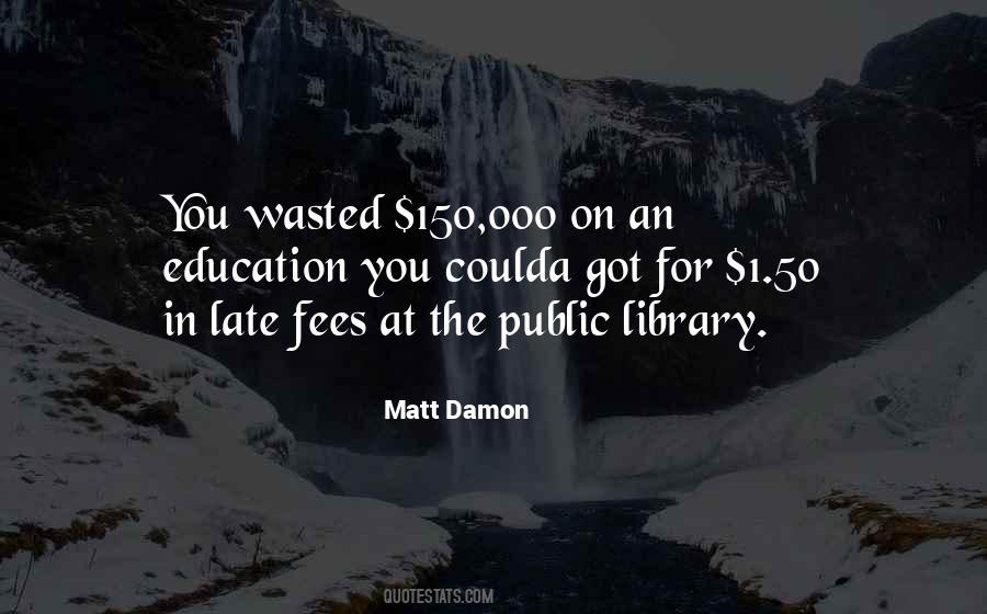Wasted On You Quotes #471765