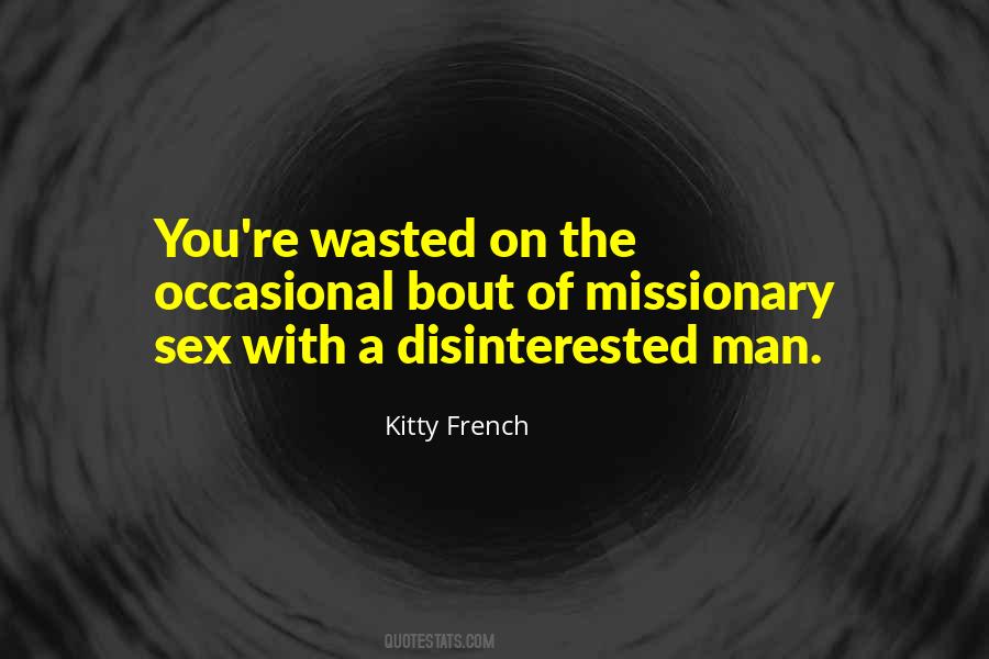 Wasted On You Quotes #722316