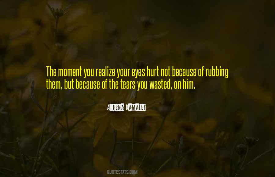Wasted On You Quotes #869222