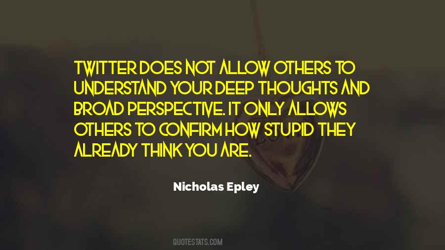 Stupid Deep Quotes #1054645