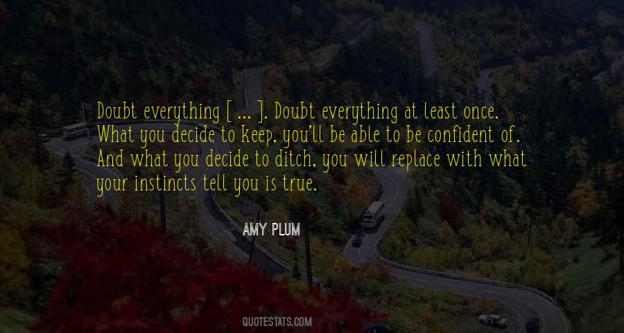 Doubt Everything Quotes #114600