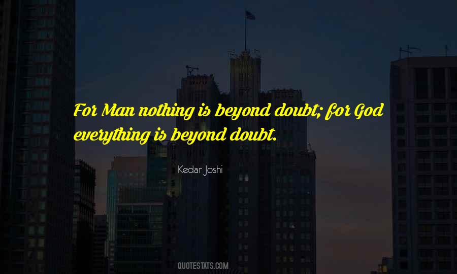Doubt Everything Quotes #197206