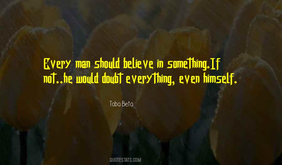 Doubt Everything Quotes #407728