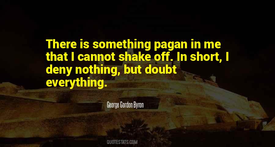 Doubt Everything Quotes #590068