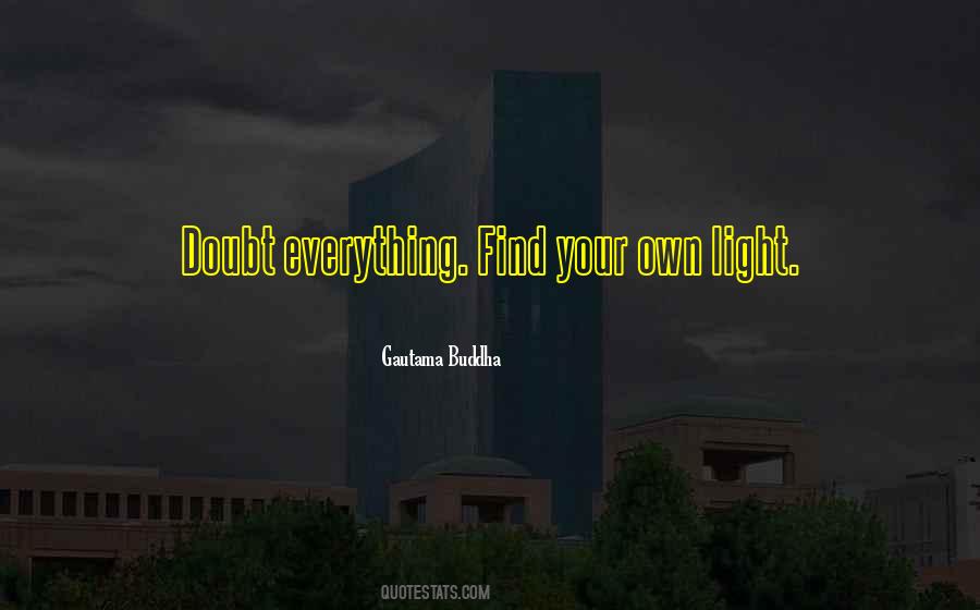 Doubt Everything Quotes #634950