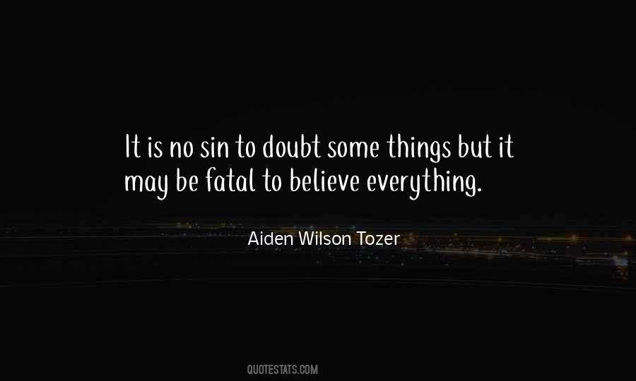 Doubt Everything Quotes #880187