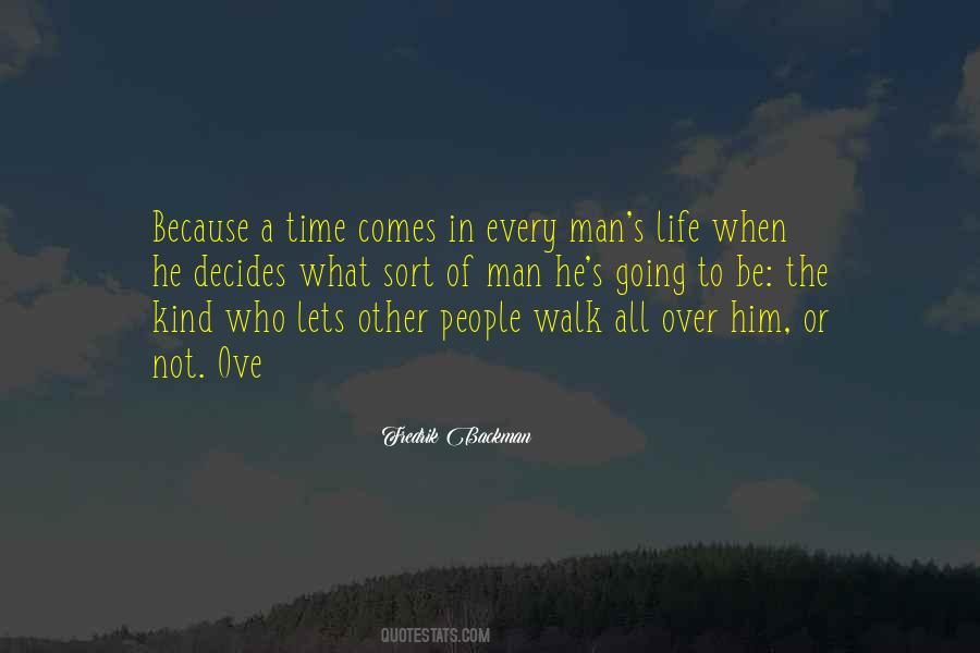 Walk In Life Quotes #328653