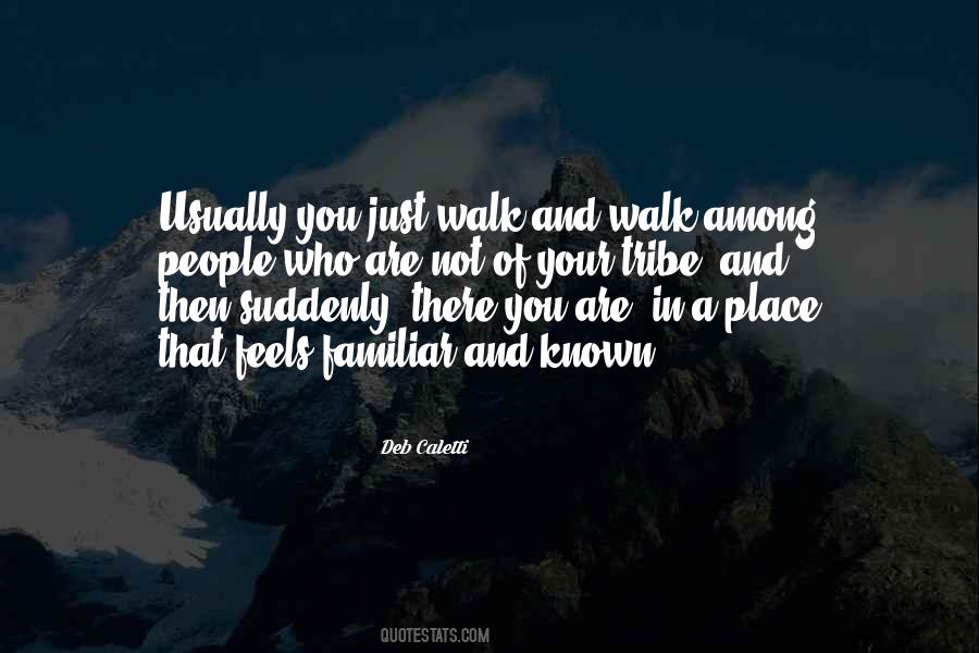 Walk In Life Quotes #953522