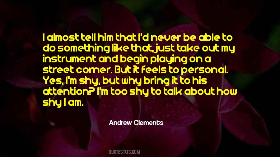 I M Shy Quotes #1828944