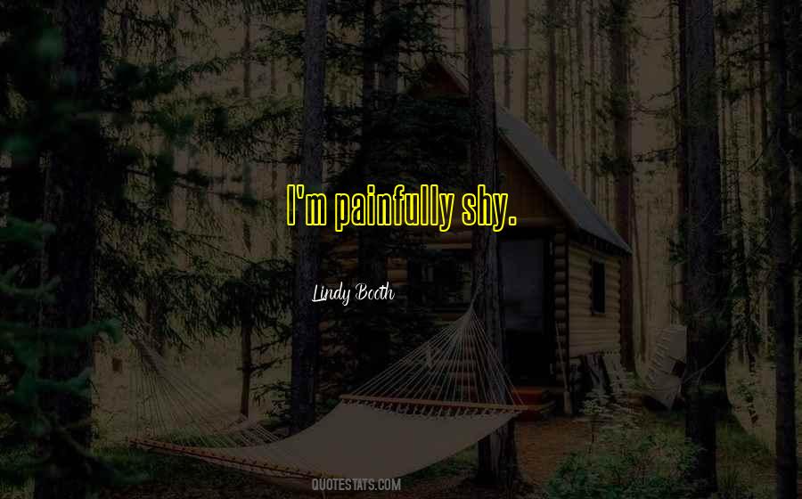 I M Shy Quotes #358234