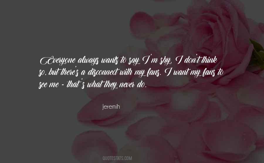 I M Shy Quotes #970067