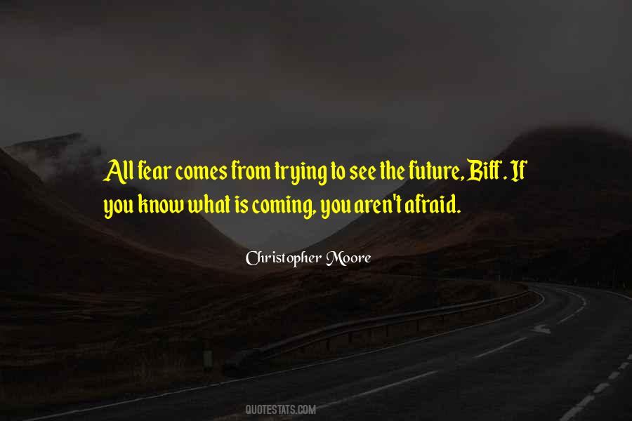 Future Afraid Quotes #1657640