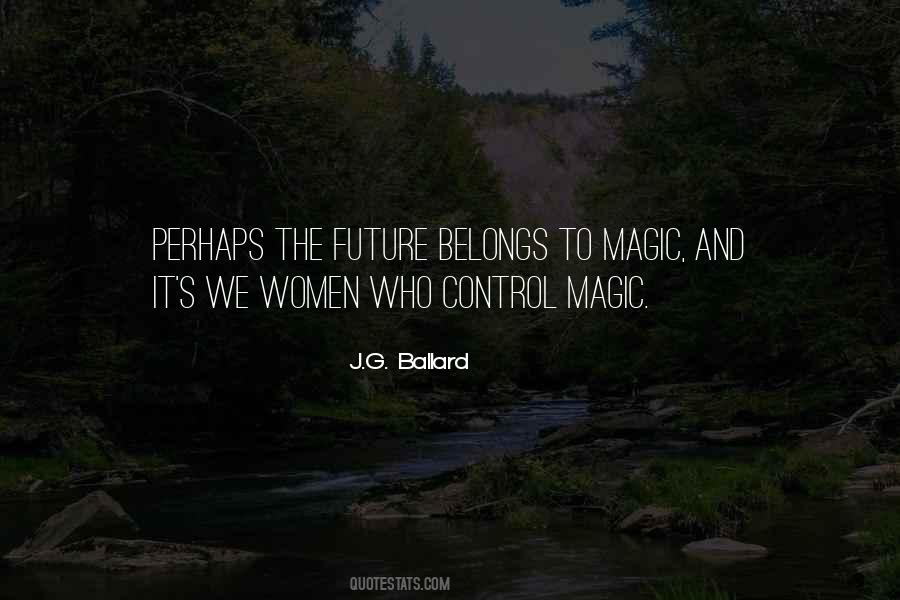 Future Belongs Quotes #1308167