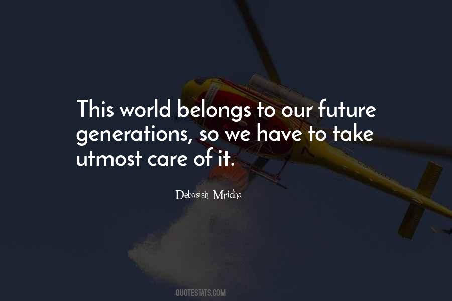 Future Belongs Quotes #588083