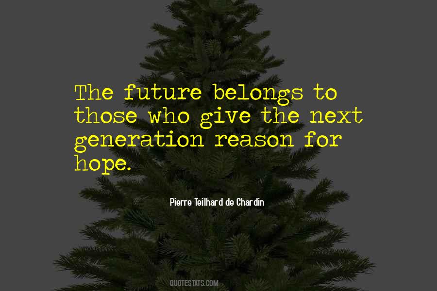 Future Belongs To Quotes #1870481