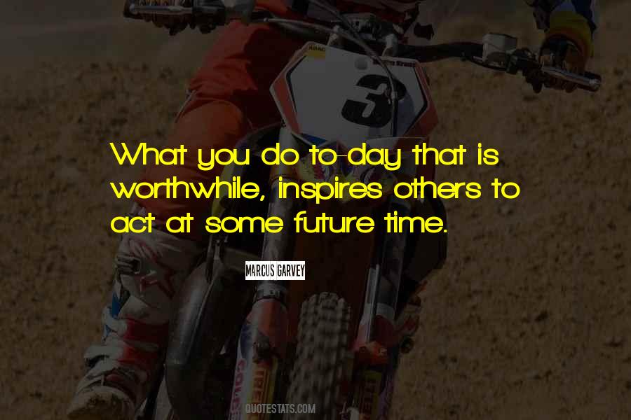 Future Comes One Day At A Time Quotes #399459