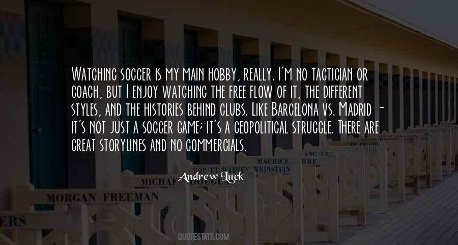 Soccer Is Like Quotes #1239640