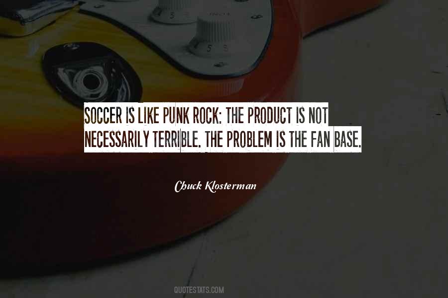 Soccer Is Like Quotes #1517064