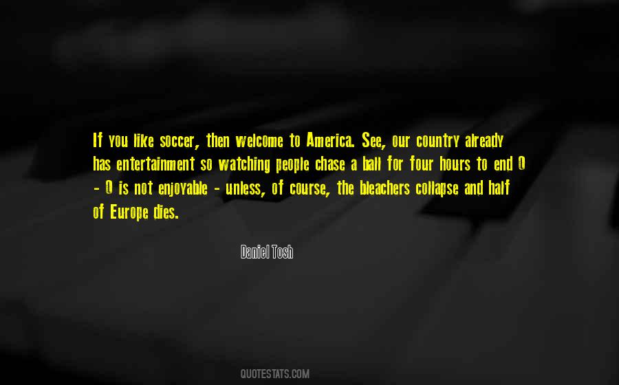 Soccer Is Like Quotes #608949