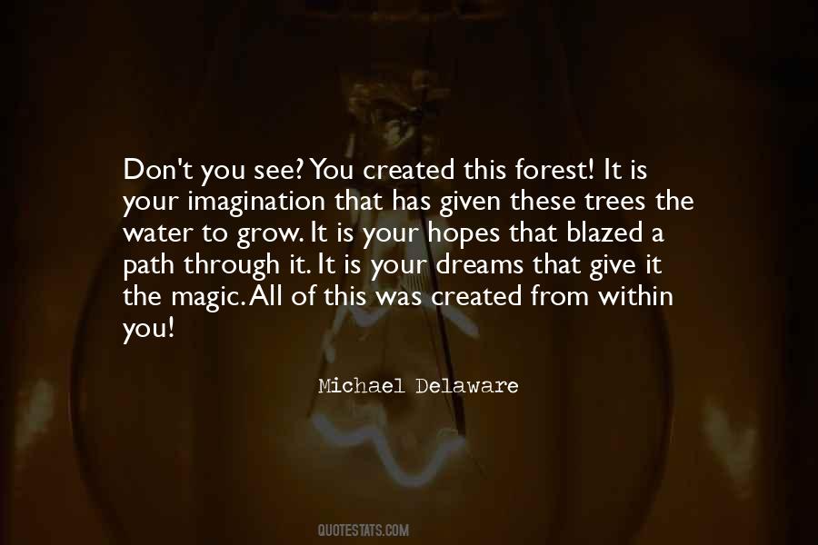 Cannot See The Forest For The Trees Quotes #1264026