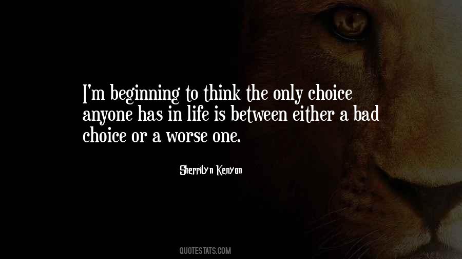 Quotes About The Only Choice #214282