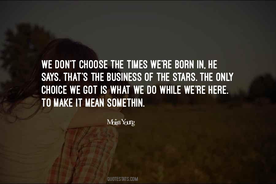 Quotes About The Only Choice #583950