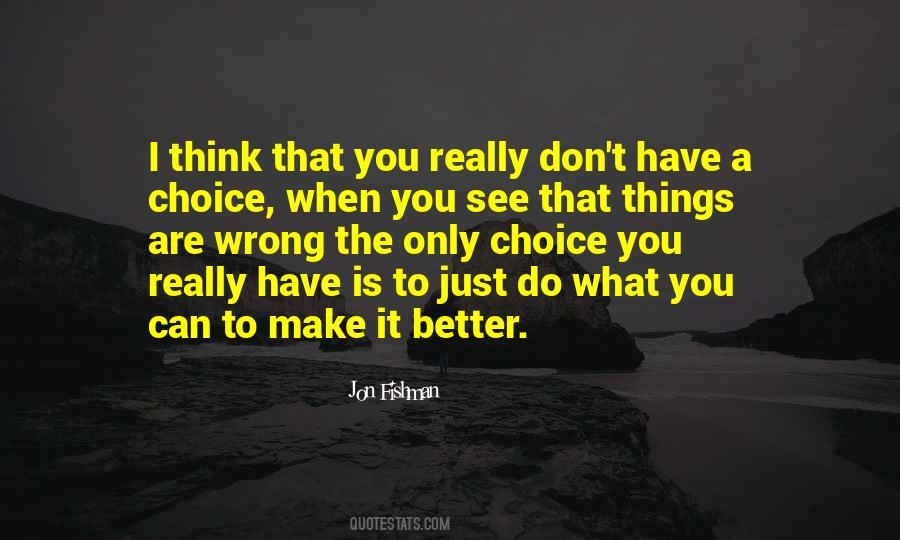 Quotes About The Only Choice #585179