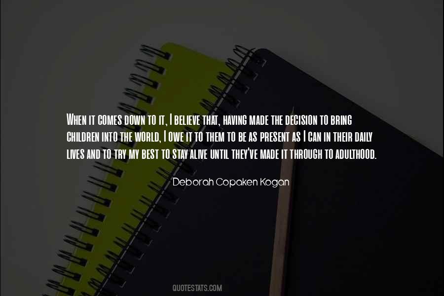 Those Who Try To Bring You Down Quotes #748963