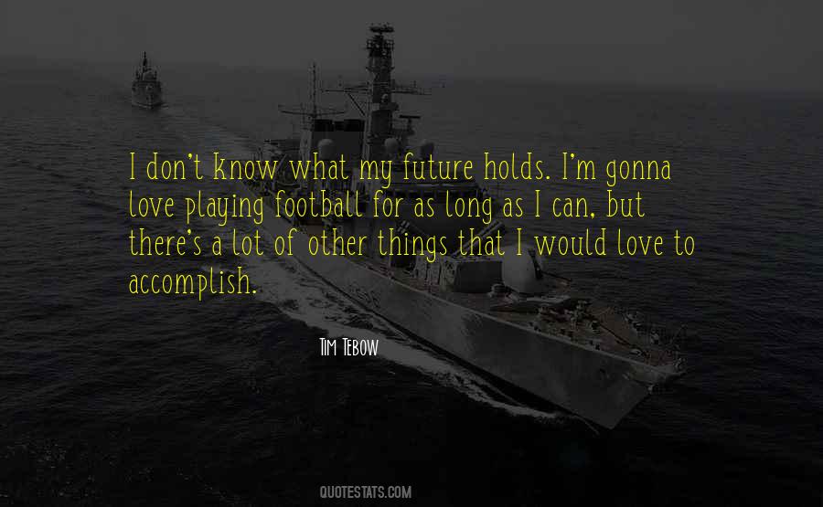 Future Holds Quotes #811271