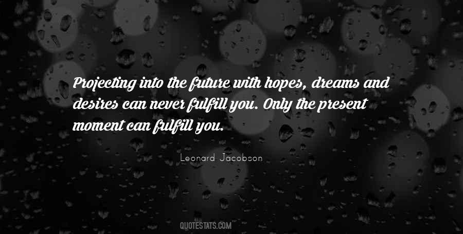 Future Hopes And Dreams Quotes #215237