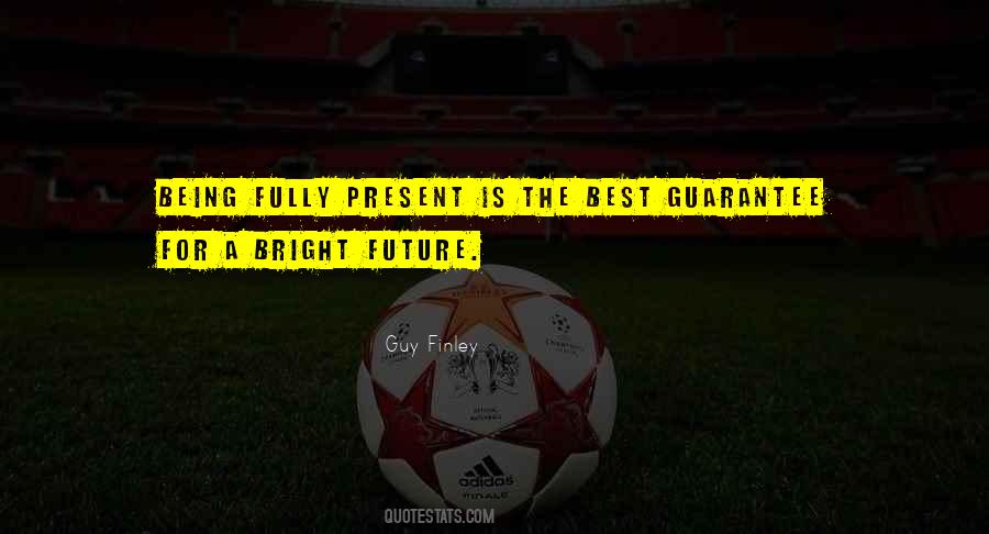 Future Is Bright Quotes #1099715