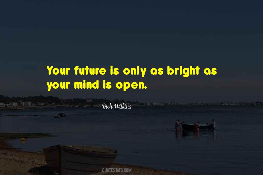 Future Is Bright Quotes #1414029