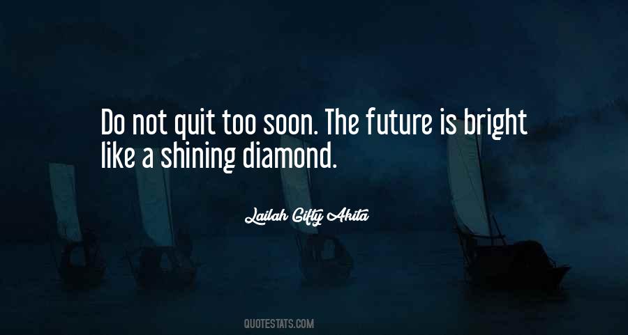 Future Is Bright Quotes #1428276