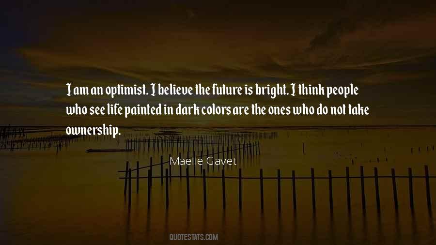 Future Is Bright Quotes #397258