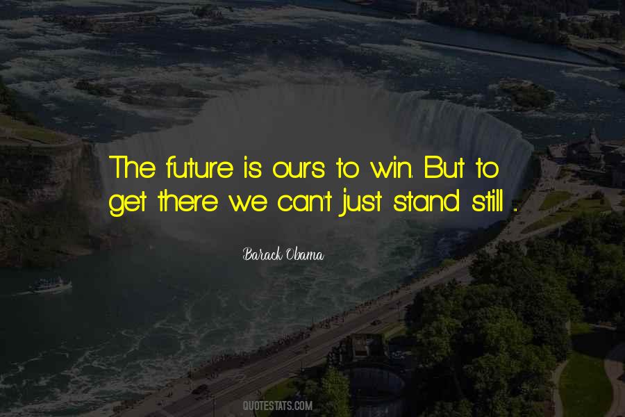 Future Is Ours Quotes #1491133