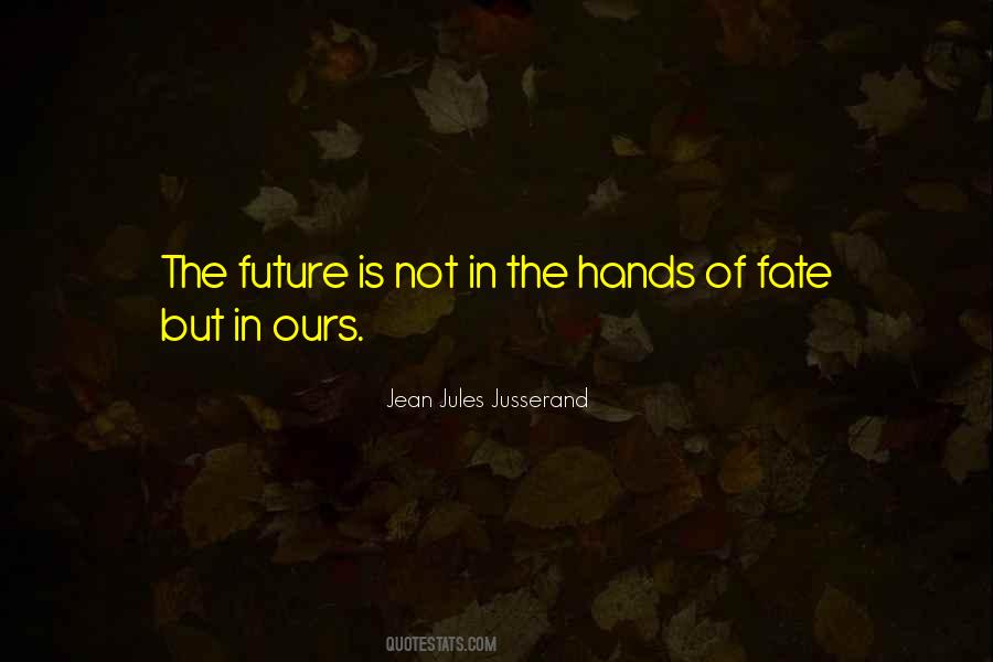 Future Is Ours Quotes #779333