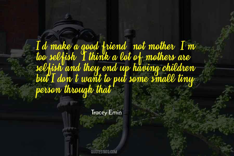 I Want A Friend Quotes #1353933
