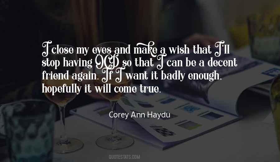 I Want A Friend Quotes #1458086