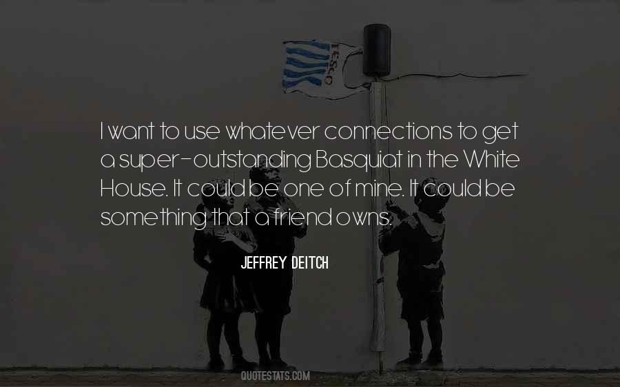 I Want A Friend Quotes #569018