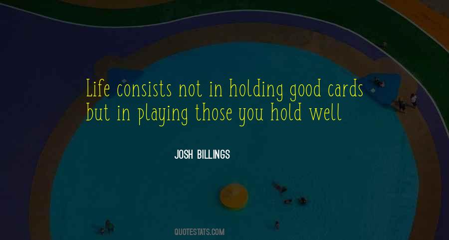 Hold The Cards Quotes #385713