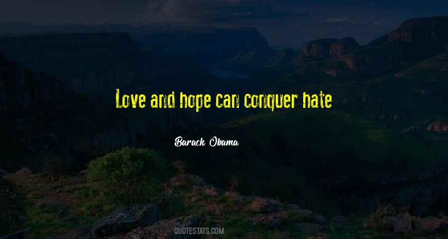 Love Can Conquer Hate Quotes #556098