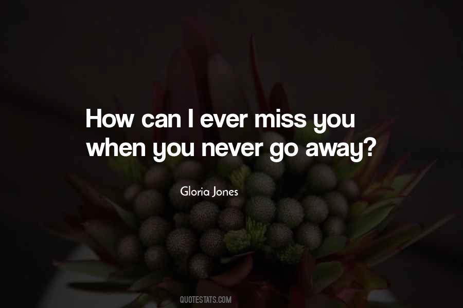 When I Go Away Quotes #818809