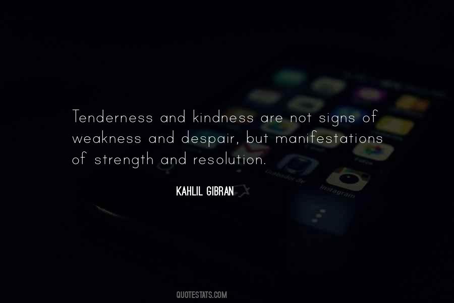 Kindness Is Weakness Quotes #1569591