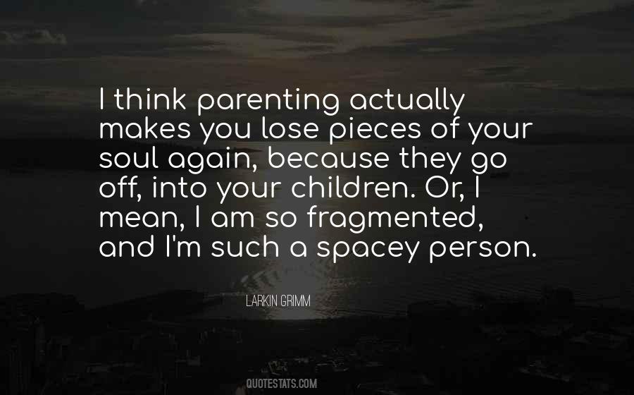 Pieces Of Soul Quotes #124867